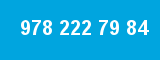 978 222 79 84